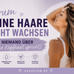 Warum deine Haare nicht wachsen